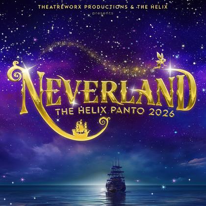 The Helix Panto 2026 - NEVERLAND
