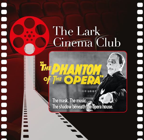 The Lark Cinema Club: The Phantom of the Opera (1925)