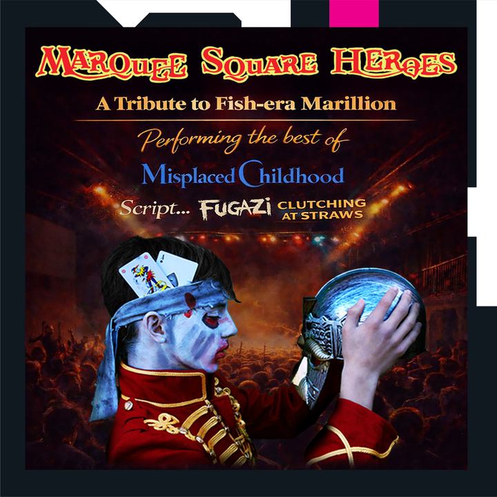 Echoes of Halcyon Days: A Tribute to Marillion and Marquee Square Heroes