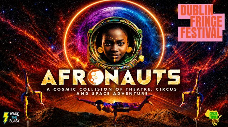 Afronauts presented by Wake The Beast and Circus Zambia in association with The Civic as Part of Dublin Fringe Festival