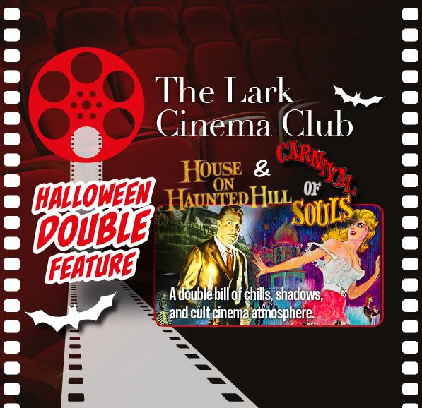 The Lark Cinema Club – Halloween Double Feature: House on Haunted Hill (1959) + Carnival of Souls (1962)