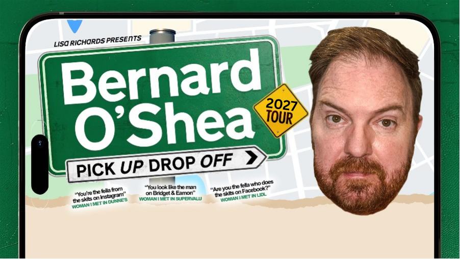 Bernard O’Shea – Pick Up Drop Off