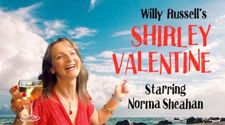Shirley Valentine – starring Norma Sheahan