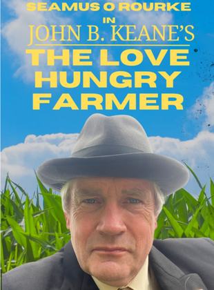 The Love Hungry Farmer