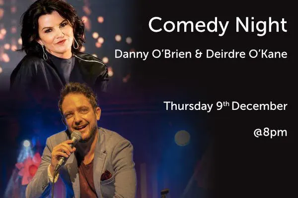 Deirdre O'Kane & Danny O'Brien - Comedy Night