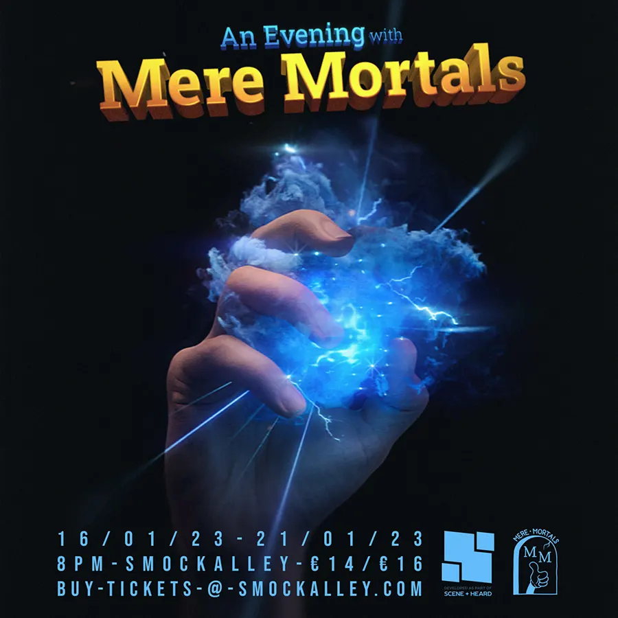 An Evening With Mere Mortals