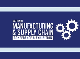 National Manufacturing & Supply Chain Conference & Exhibition