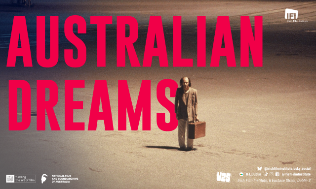 Australian Dreams - Film Season at the IFI
